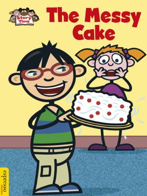 cover image of The Messy Cake